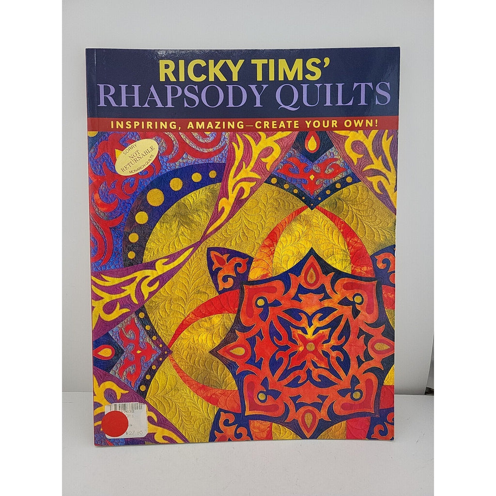 Ricky TIMS' Rhapsody Quilts by Ricky Tims (2007, Trade Paperback)