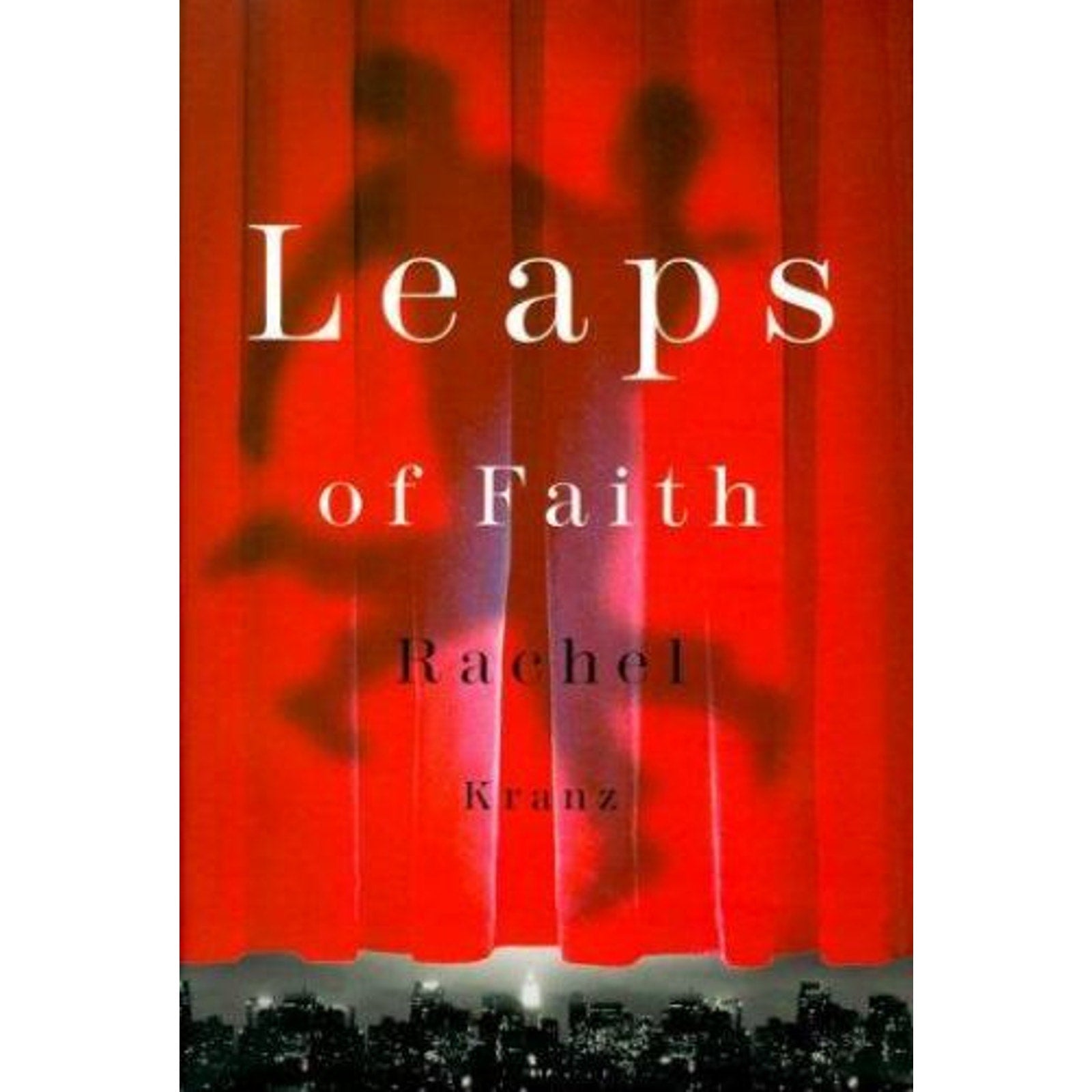 Leaps of Faith by Rachel Kranz (2000, Hardcover)