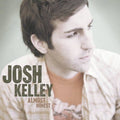 Almost Honest by Josh Kelley (CD, Aug-2005, Hollywood) *Brand New*