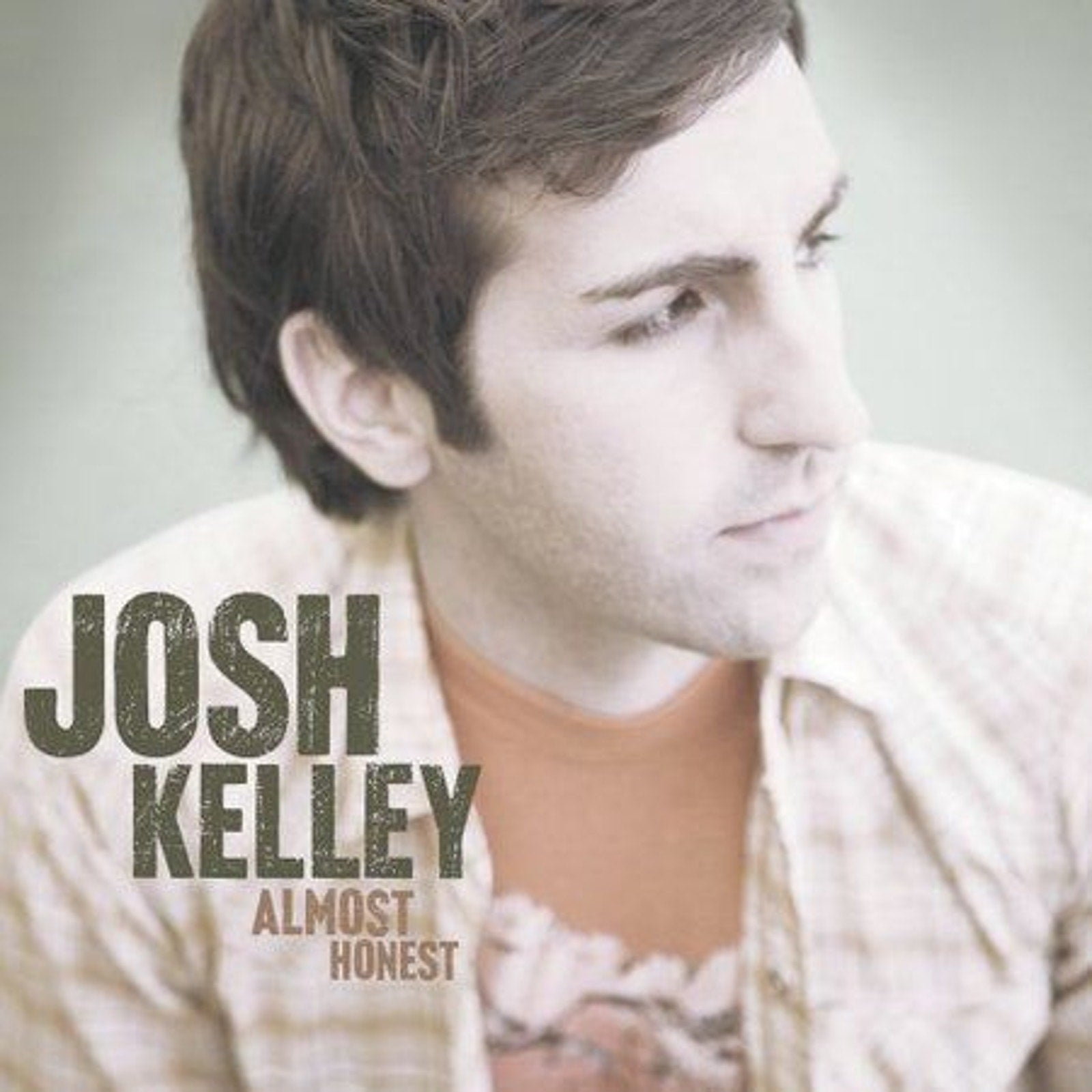 Almost Honest by Josh Kelley (CD, Aug-2005, Hollywood) *Brand New*