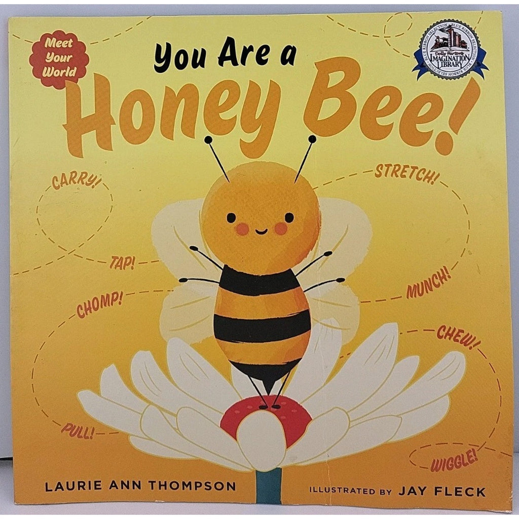You Are a Honey Bee! Picture Book Laurie Ann Thompson