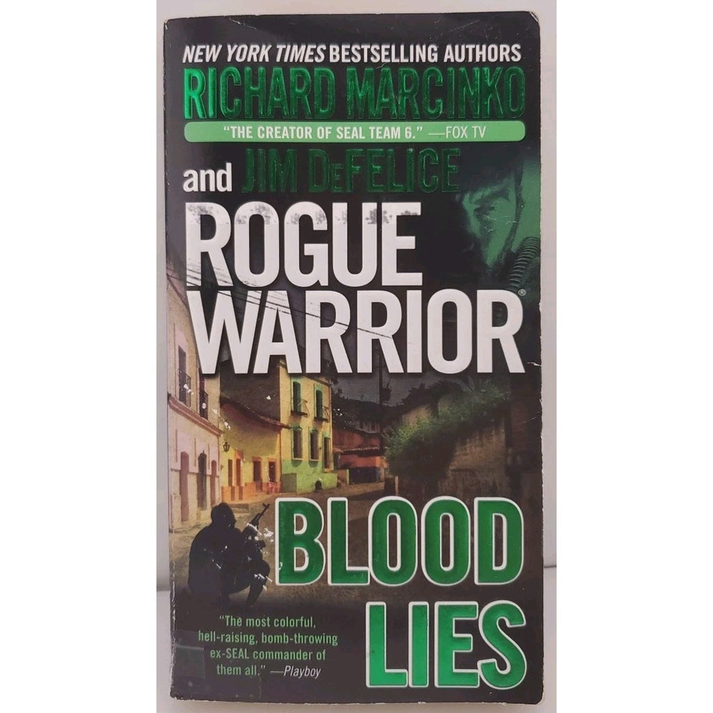 Rogue Warrior: Blood Lies by Jim DeFelice and Richard Marcinko (2013, Trade...