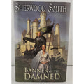 Banner of the Damned by Sherwood Smith (2012, Hardcover)
