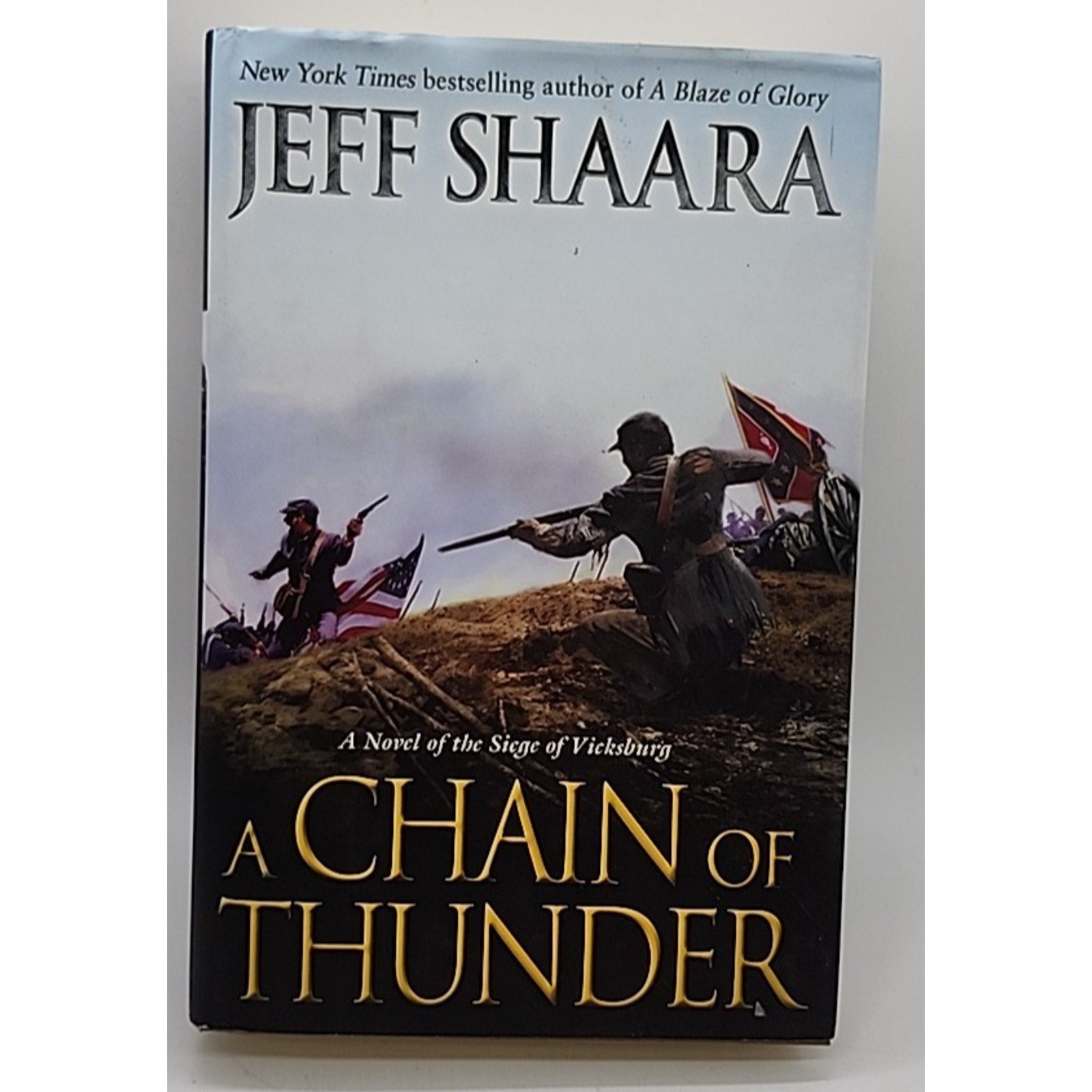 Chain of Thunder : A Novel of the Siege of Vicksburg by Jeff Shaara (2013