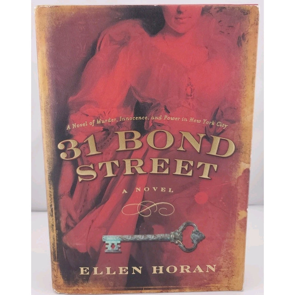 31 Bond Street : A Novel by Ellen Horan (2010, Hardcover)