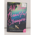 All These Beautiful Strangers : A Novel by Elizabeth Klehfoth (2019, Trade...