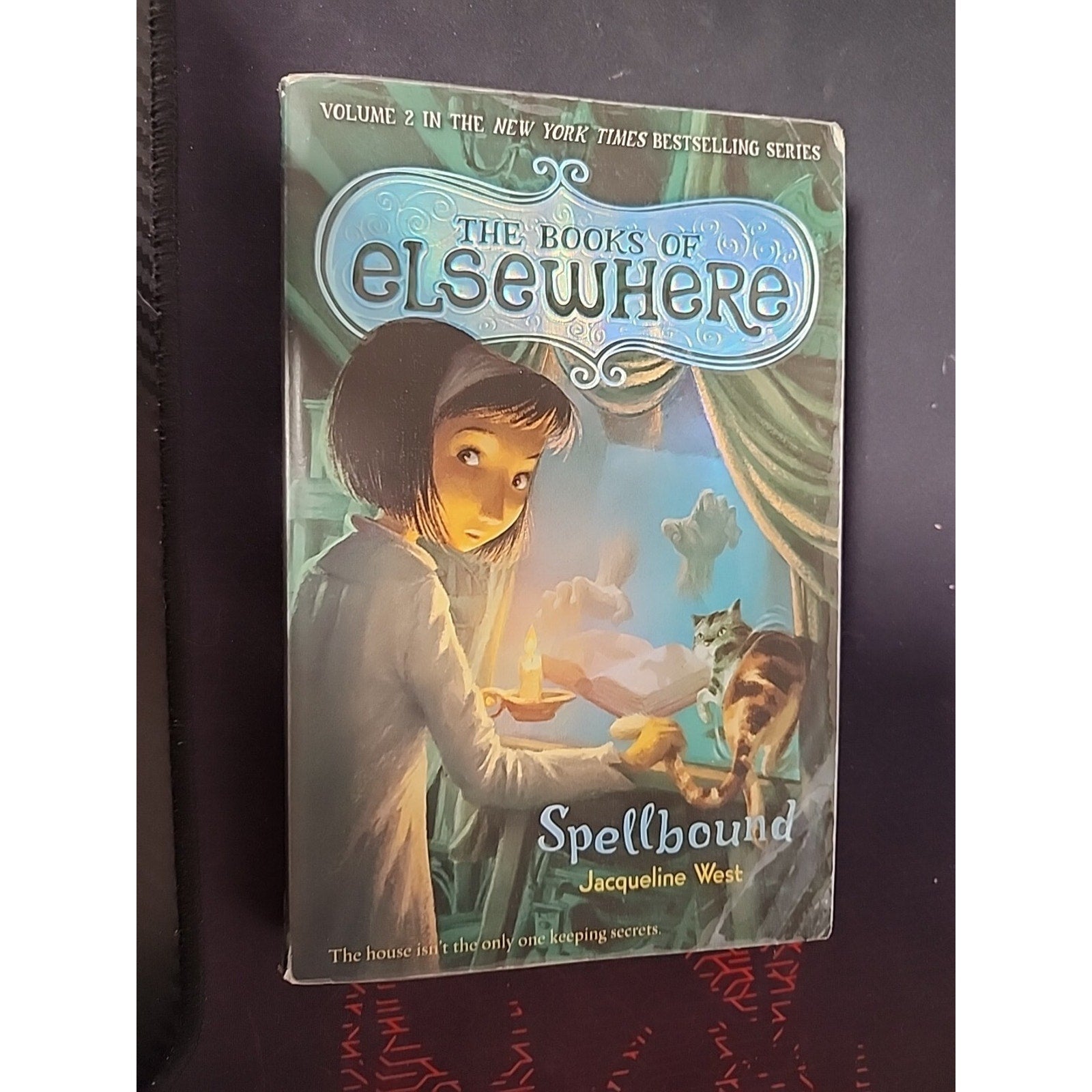 The Books of Elsewhere Ser.: Spellbound : The Books of Elsewhere: Volume 2 by...