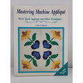 Mastering Machine Applique by Harriet Hargrave (1995, Trade Paperback)
