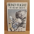 Blind Flight by Hilary Milton
