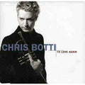 To Love Again by Chris Botti (CD, 2005)