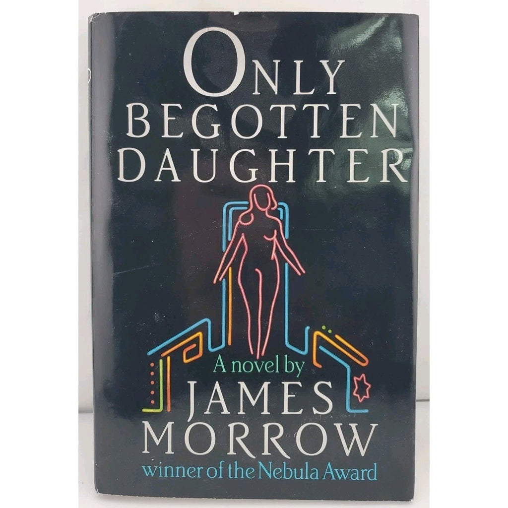 Only Begotten Daughter Hardcover James Morrow