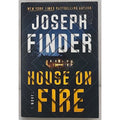 House on Fire : A Novel by Joseph Finder (2020, Hardcover)