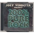 Joey Vendetta Presents 200% Pure Rock - Music CD - Various Artists