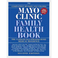 Mayo Clinic Family Health Book : The Ultimate Home Medical Reference by David E.