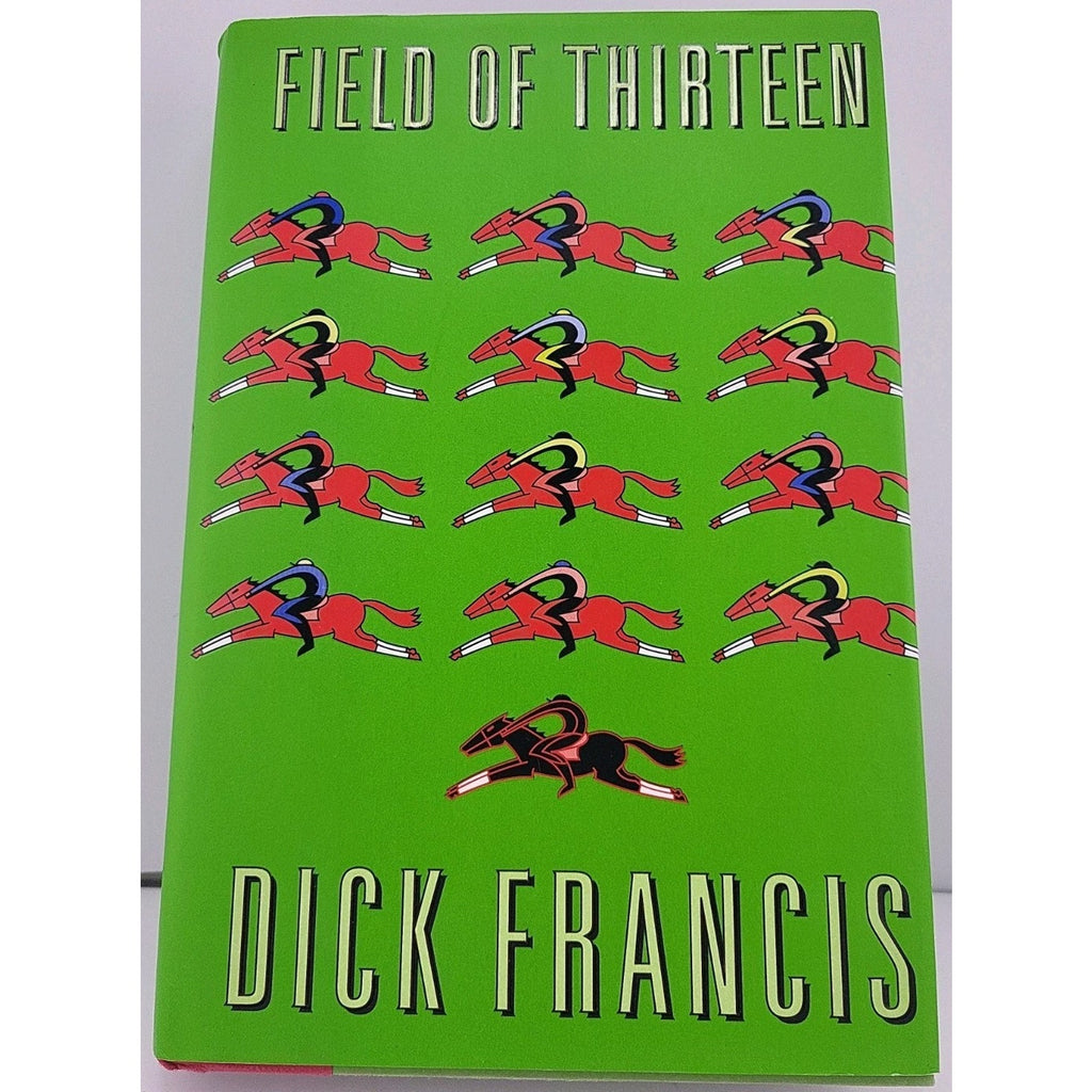 Field of Thirteen by Dick Francis (1998, Hardcover)