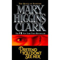 Pretend You Don't See Her by Mary Higgins Clark (1998, Trade Paperback)