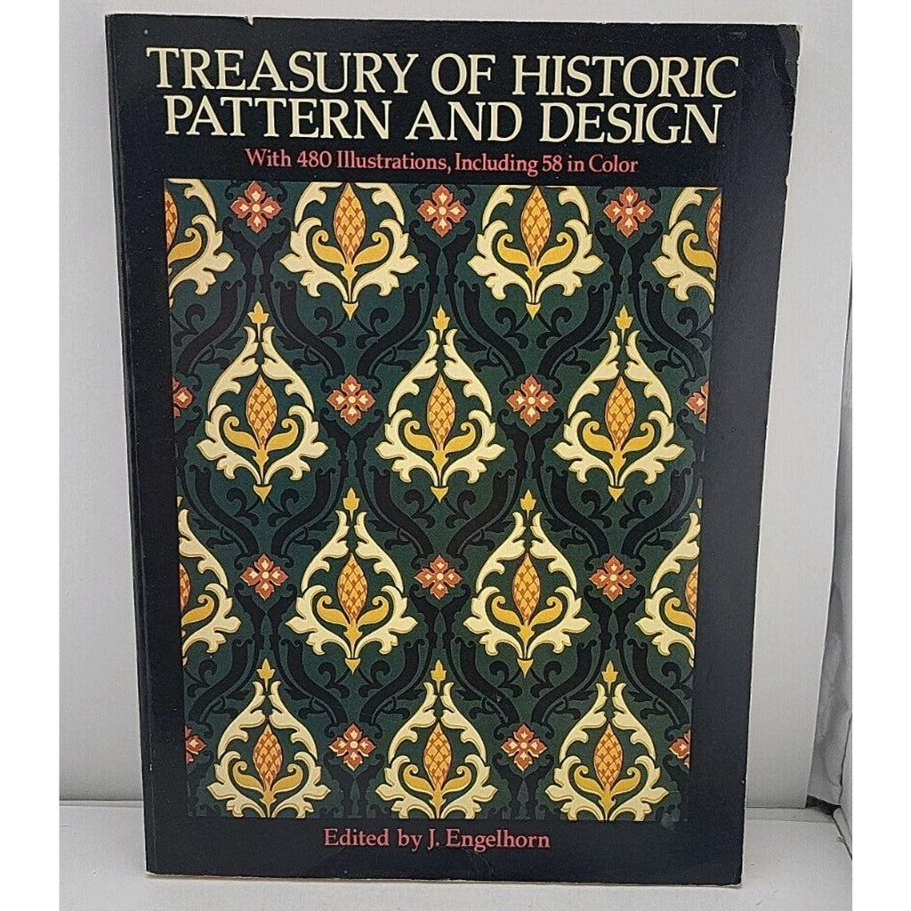 Treasury of Historic Pattern and Design by J. Engelhorn (1990, Trade Paperback)