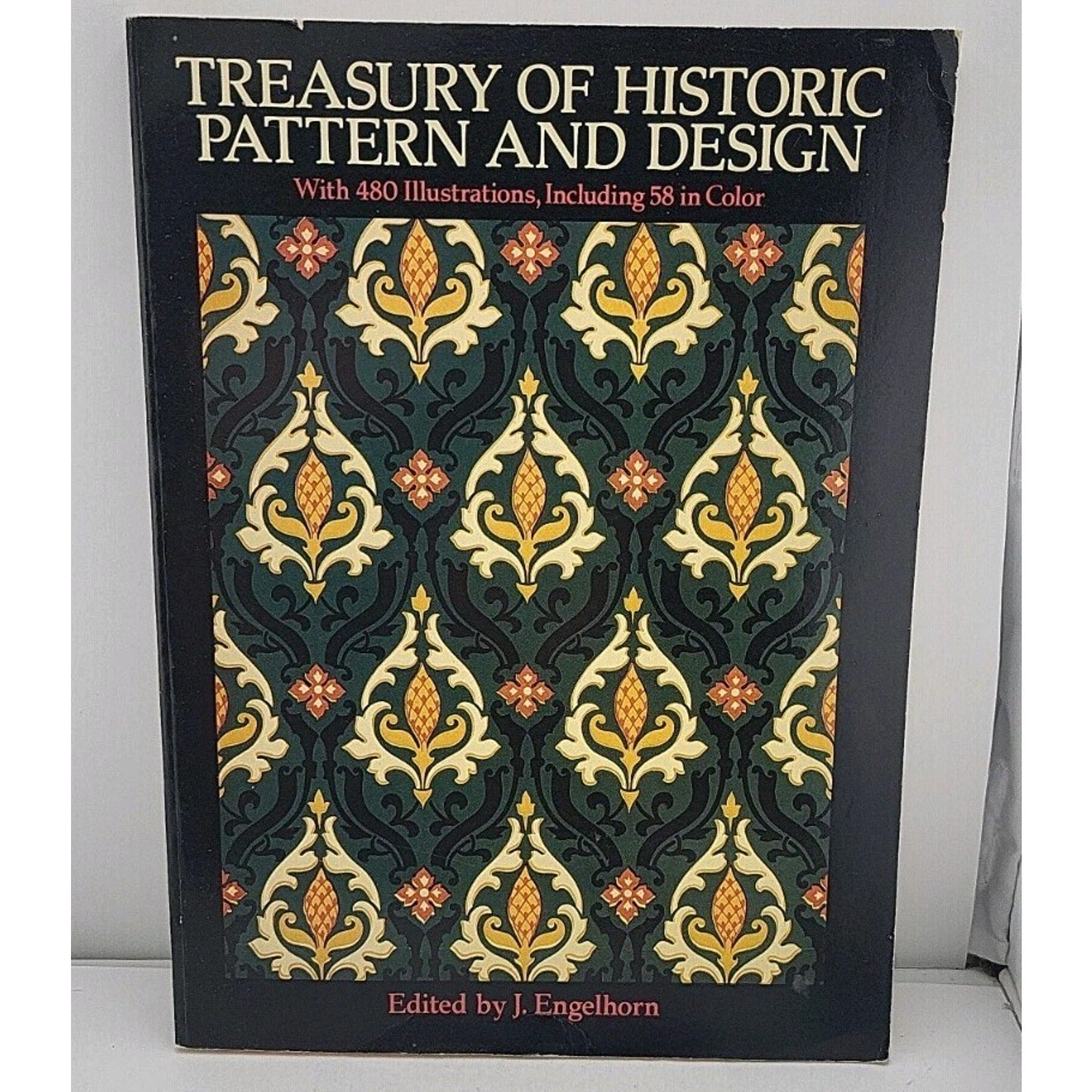 Treasury of Historic Pattern and Design by J. Engelhorn (1990, Trade Paperback)