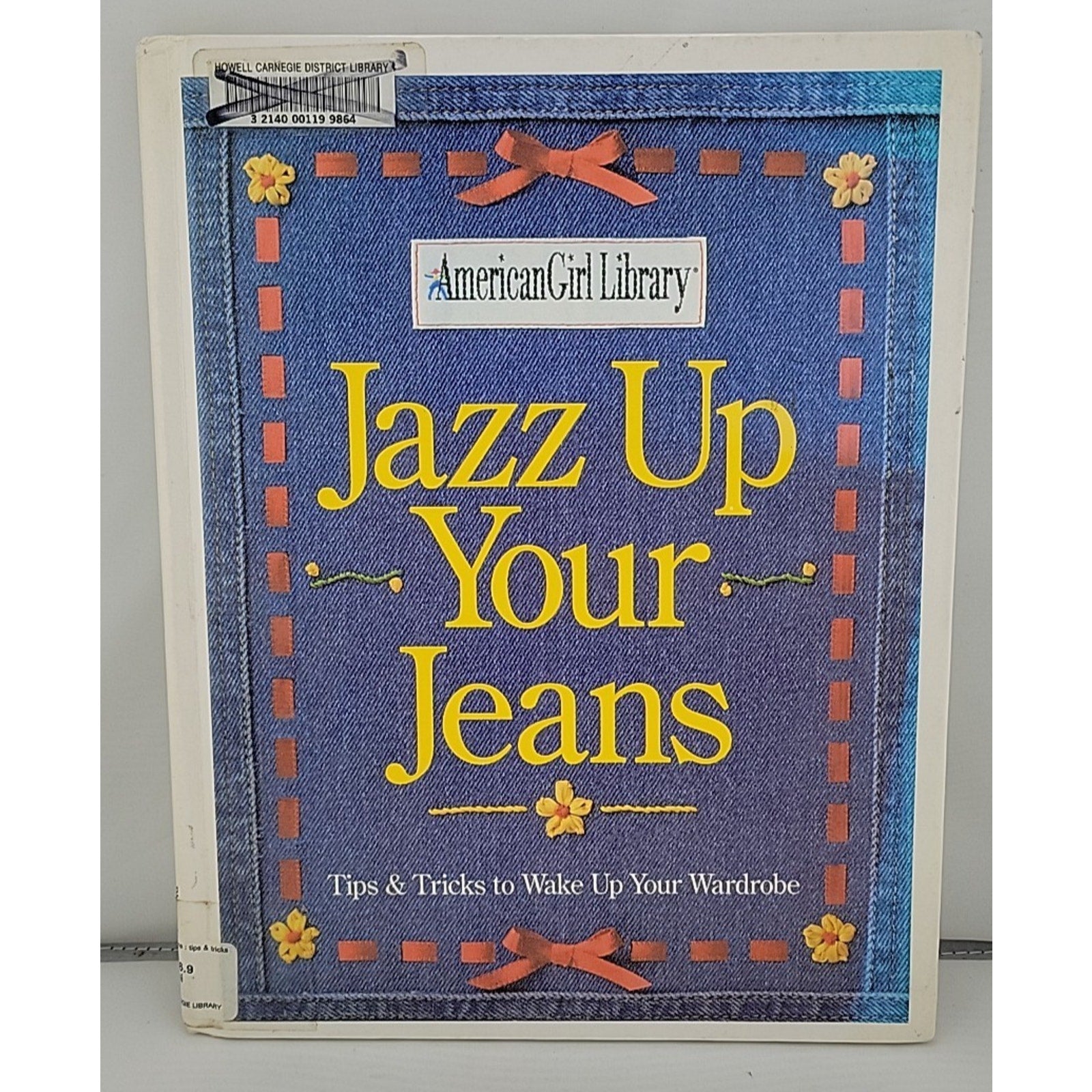 Jazz up Your Jeans : Tips and Tricks to Wake up Your Wardrobe by Brooks Whitney