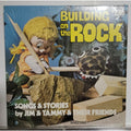 Jim & Tammy & Their Friends – Building On The Rock (Vinyl)