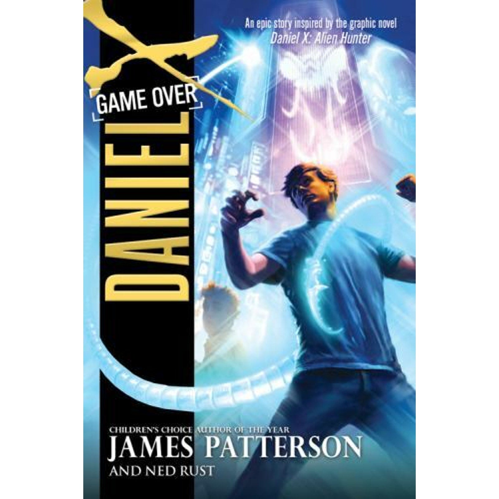 Daniel X Ser.: Daniel X: Game Over by Ned Rust and James Patterson (2011,...