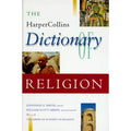 The HarperCollins Dictionary of Religion by Jonathan Smith and American Academy