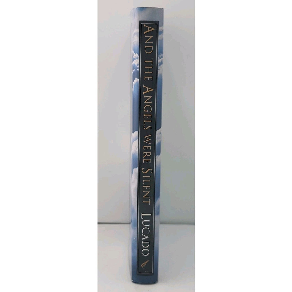 And the Angels Were Silent : The Final Week of Jesus by Max Lucado (1995,...