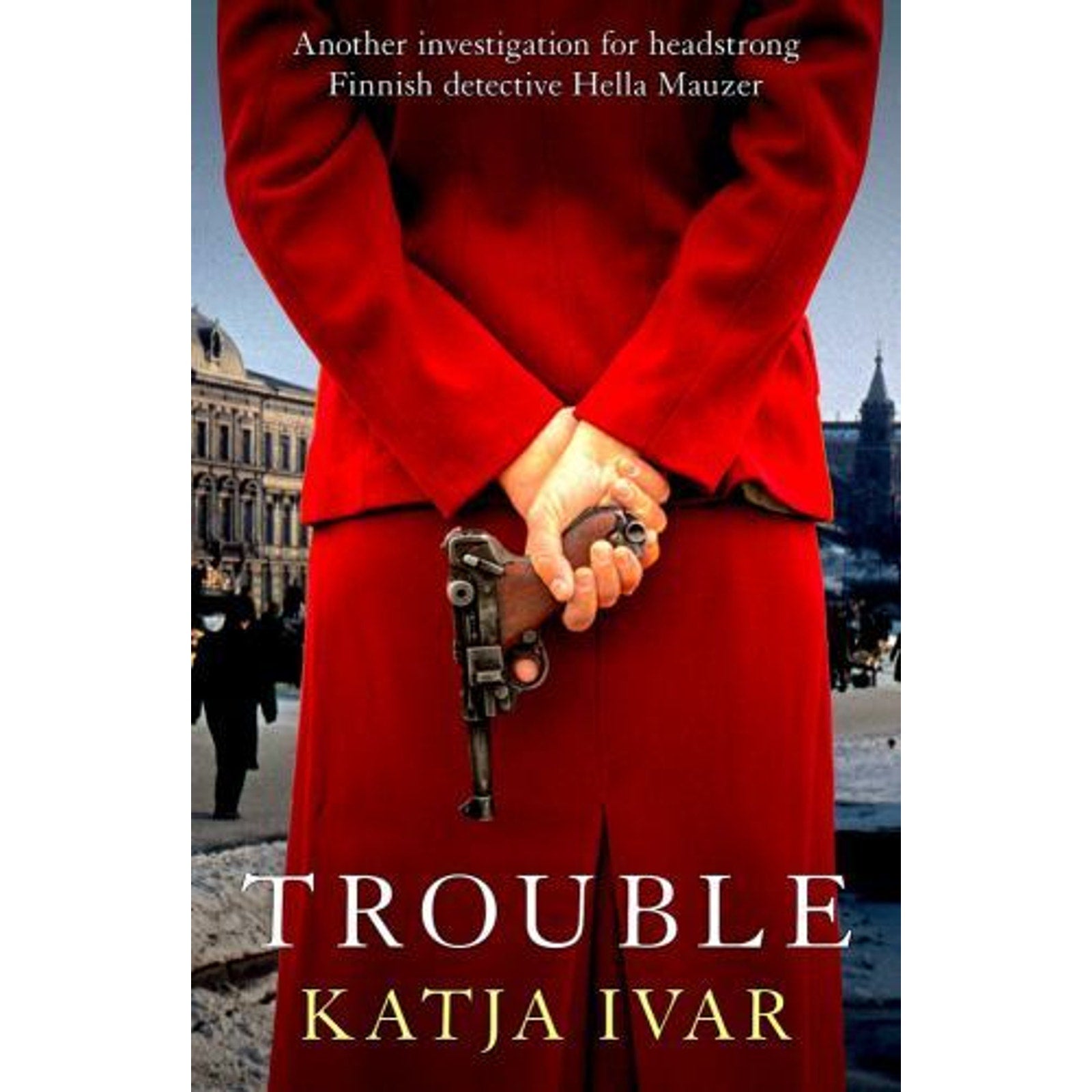 Katja Ivar Mystery Ser.: Trouble by Katja Ivar (2023, Trade Paperback)