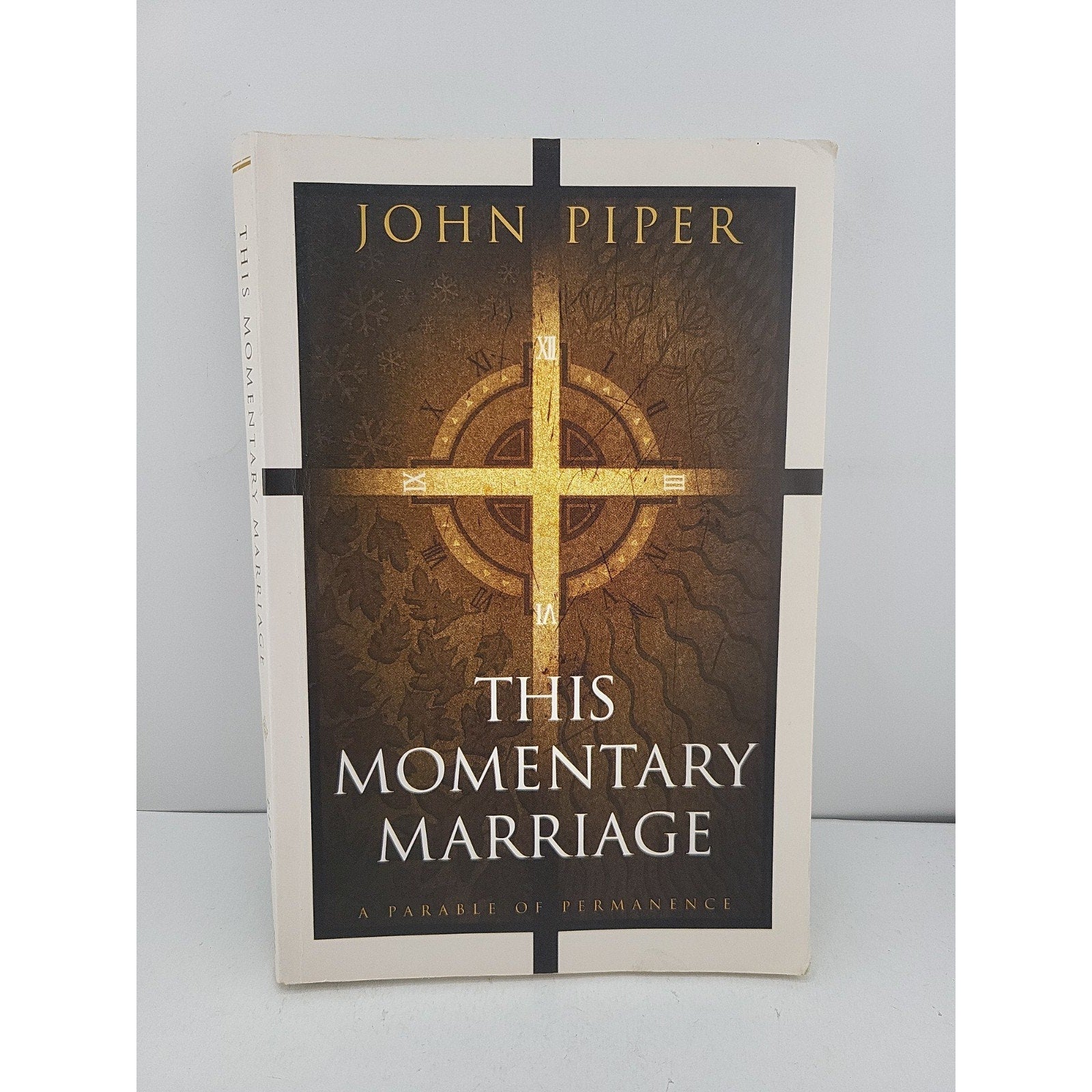 This Momentary Marriage a Parable of Permanence by John Piper (Trade Paperback)