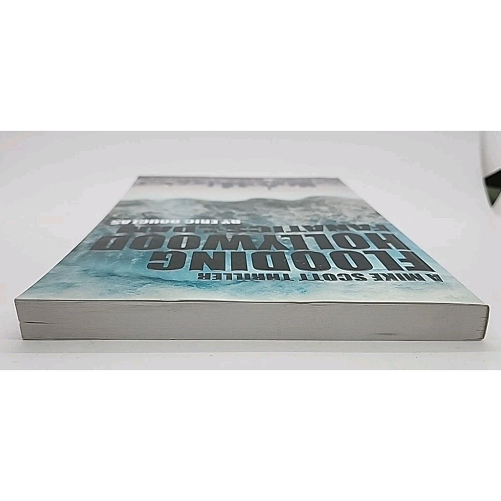 Flooding Hollywood : A Mike Scott Adventure by Eric Douglas (2013, Trade...