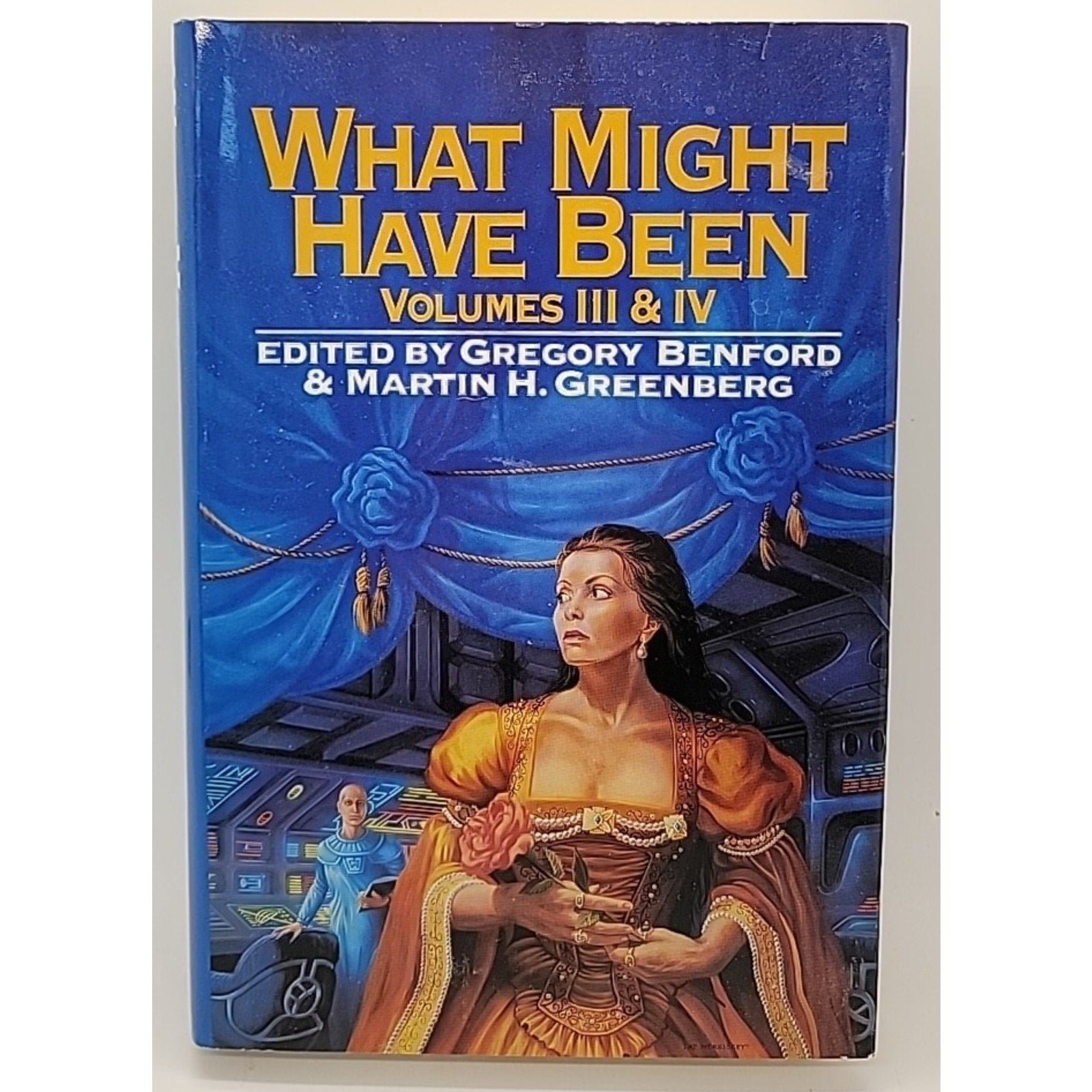 What Might Have Been Volumes III & IV Gregory Benford & Marlin Greenberg HCDJ