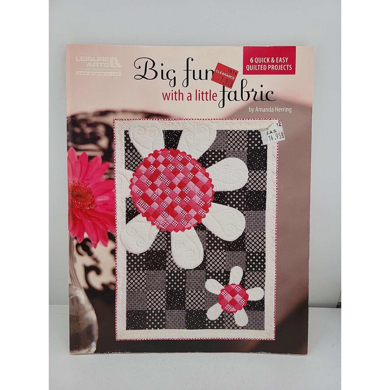 Big Fun With A Little Fabric Book Leisure Arts 6 Quick & Easy Projects Herring