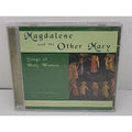 Magdalene and the Other Mary : Songs of Holy Women by Chapel Hill Service League