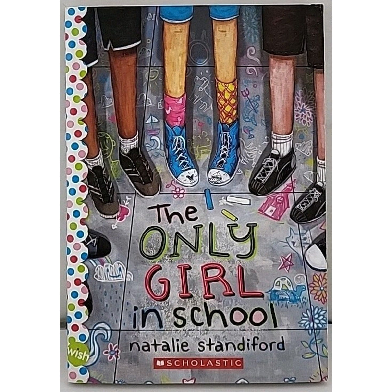 Only Girl in School: a Wish Novel by Natalie Standiford (2018, Trade Paperback)