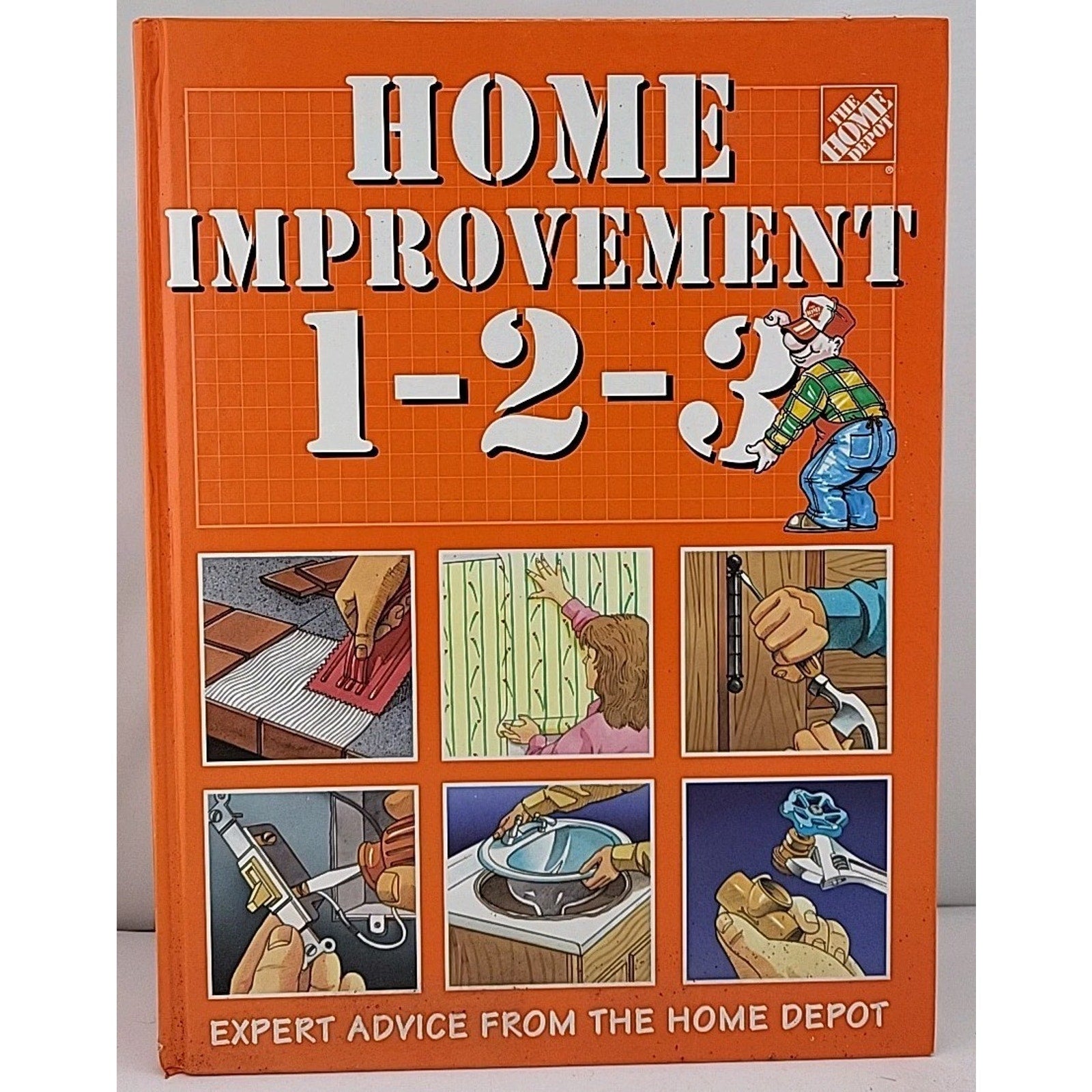 Home Improvement 1-2-3 : Expert Advice from the Home Depot by Home Depot...