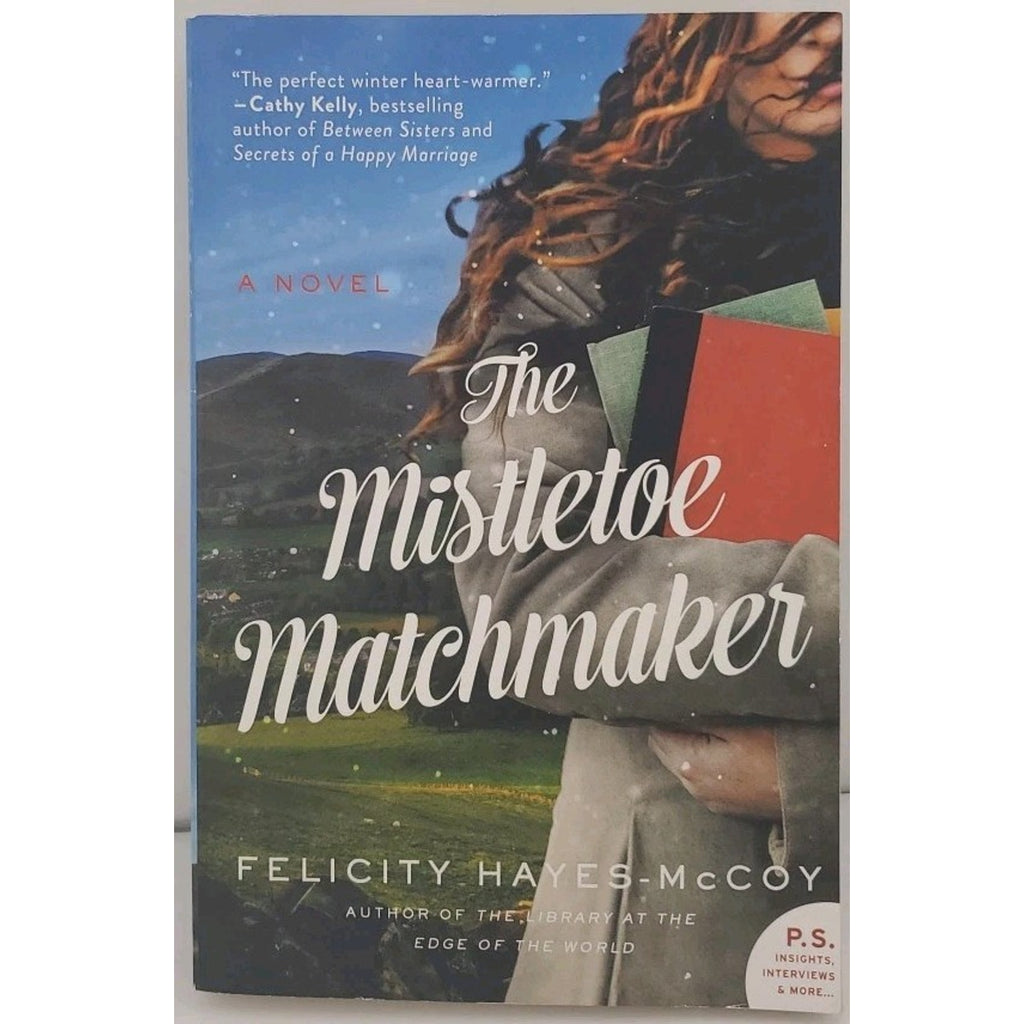 The Mistletoe Matchmaker: A Novel; - Felicity Hayes-McCoy, Paperback