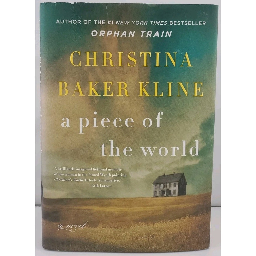 Piece of the World : A Novel by Christina Baker Kline (2017, Hardcover)