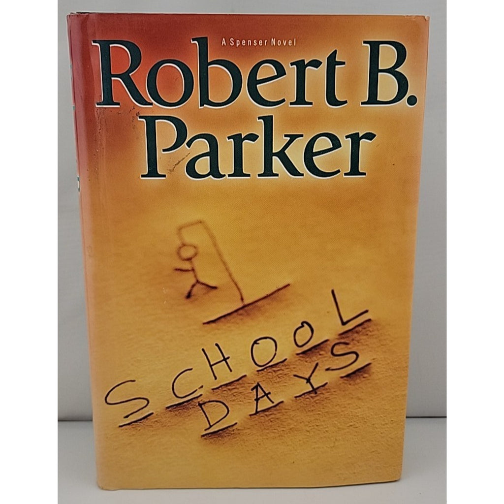 School Days by Robert B. Parker (2005, Hardcover)