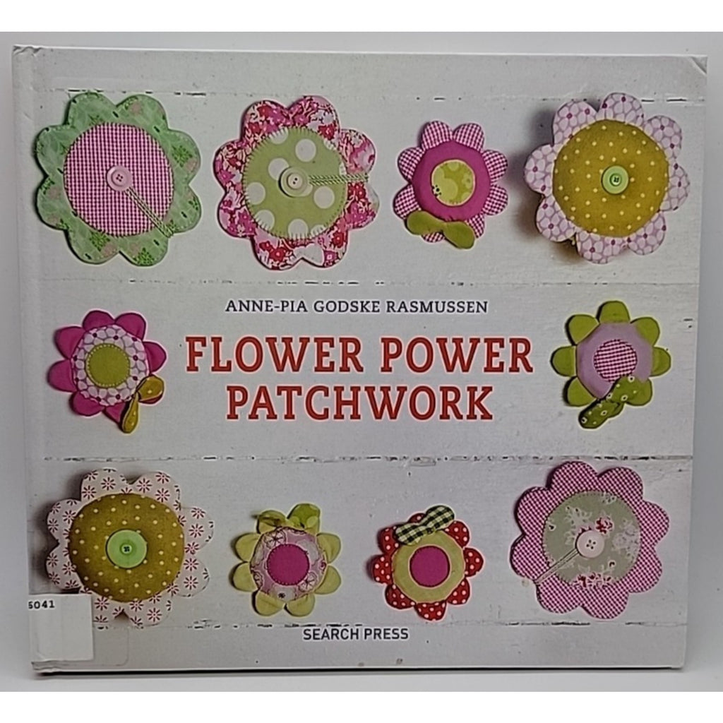 Flower Power Patchwork by A. Rasmussen (2012, Hardcover)