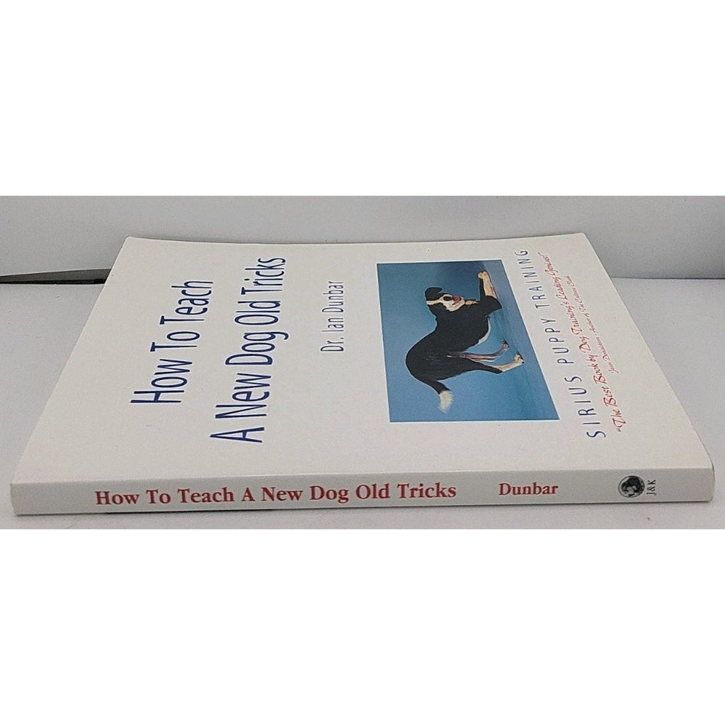 How to Teach a New Dog Old Tricks : Sirus Puppy Training by Ian Dunbar (1996,...