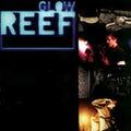 Glow by Reef (U.K. Band) (CD, Jun-1997, Sony Music Distribution (USA))