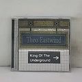 King of the Underground by Theo Eastwind (CD, 2013)