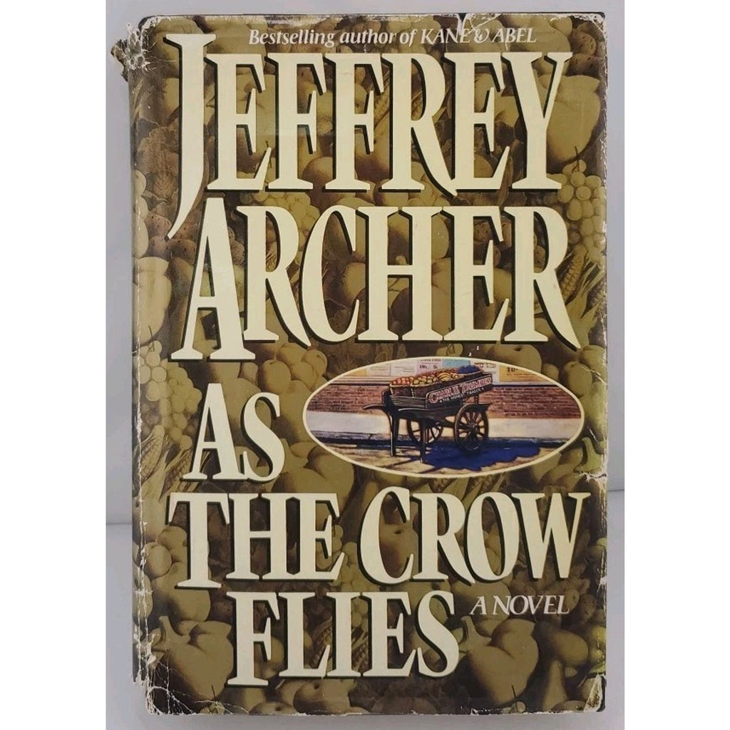 As the Crow Flies by Jeffrey Archer (1991, Hardcover)