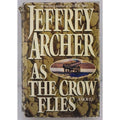 As the Crow Flies by Jeffrey Archer (1991, Hardcover)