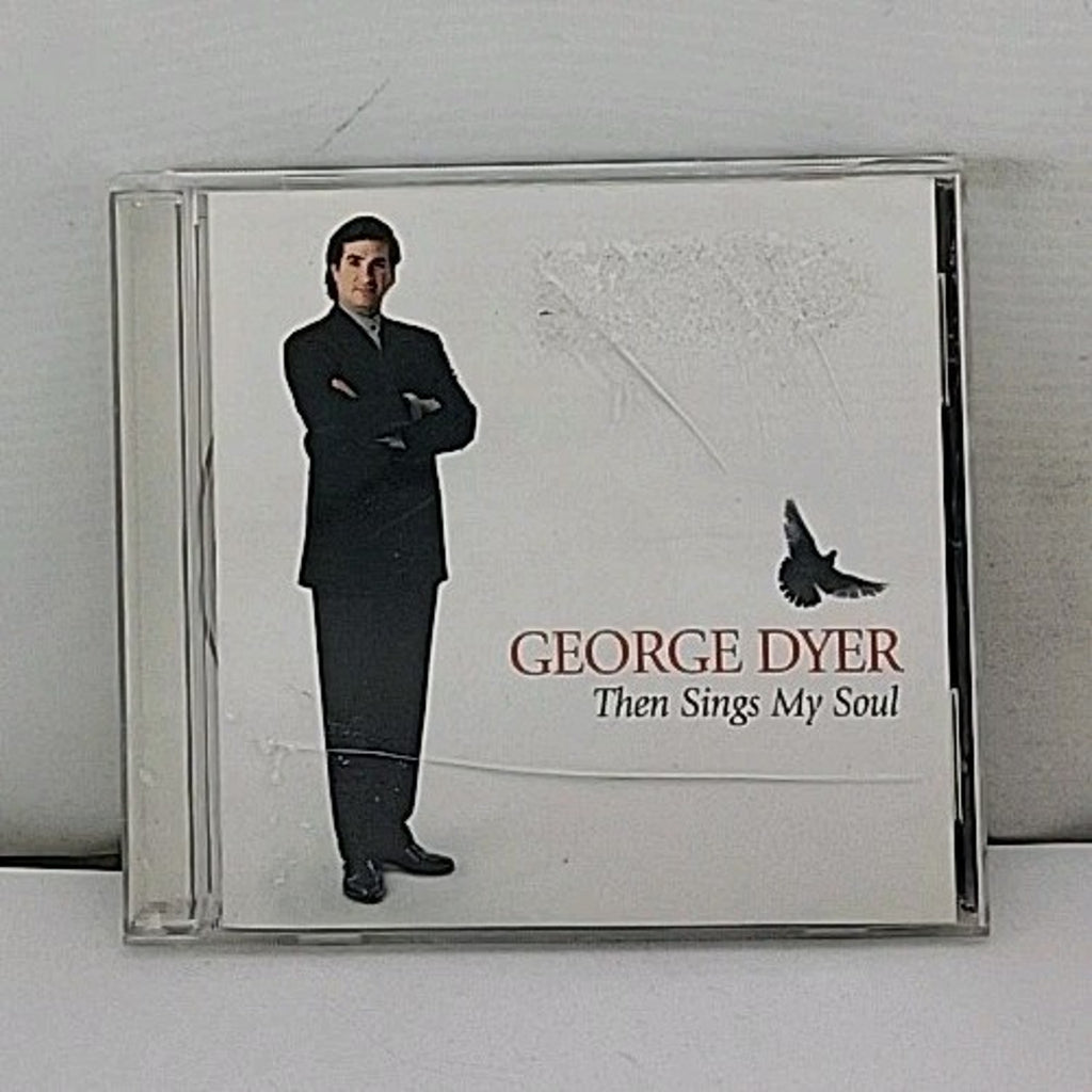 Then Sings My Soul by George Dyer (CD, 2002) LDS music, Shadow Mountain