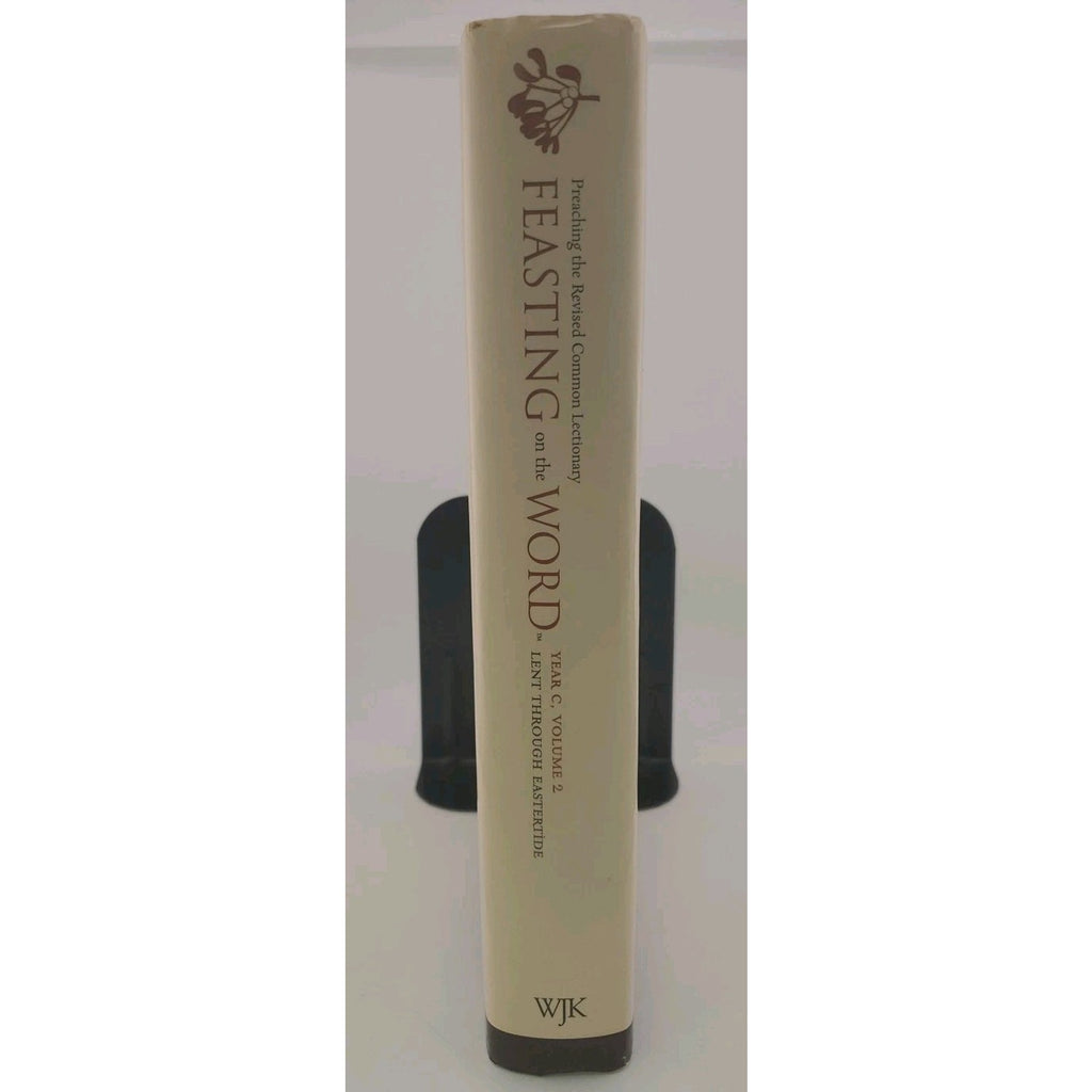 Feasting on the Word Ser.: Feasting on the Word Vol. 2 : Year C - Lent...