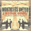 A Nation Under by Worthless United (CD, May-2003, Now Or Never Recordings)