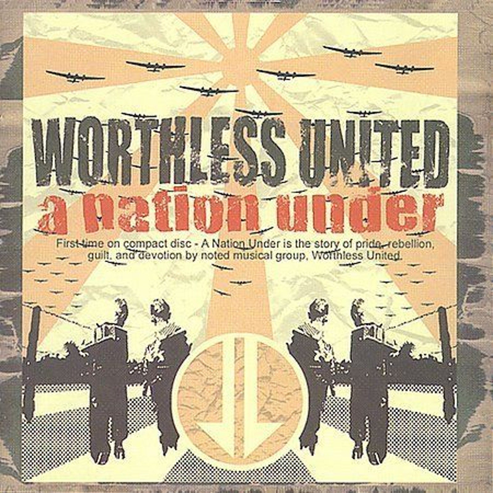 A Nation Under by Worthless United (CD, May-2003, Now Or Never Recordings)