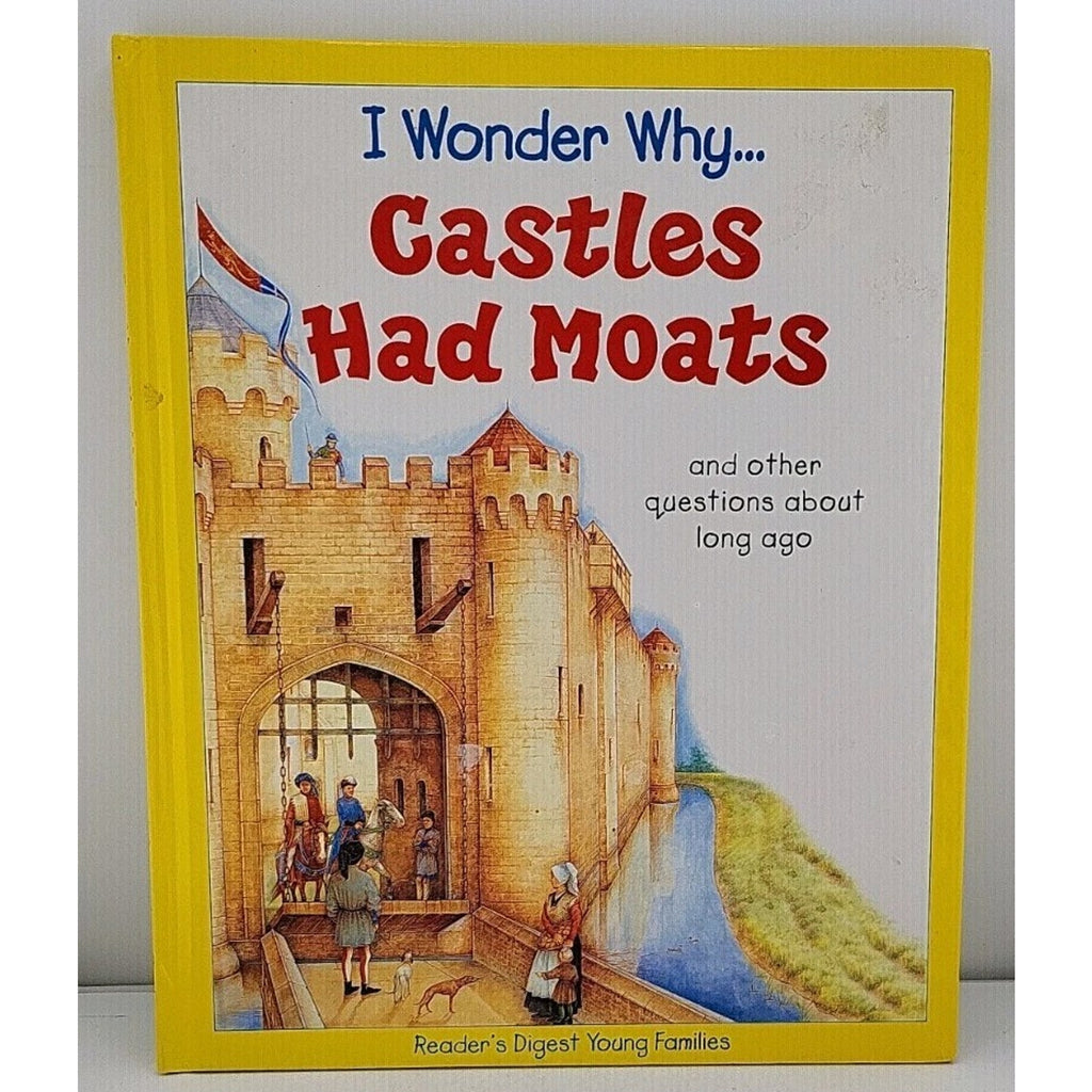 Readers Digest I Wonder Why Castles Have Moats