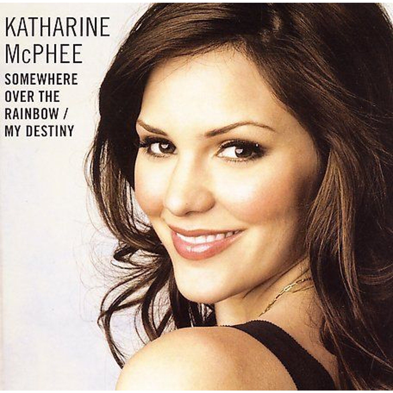 Somewhere Over the Rainbow/My Destiny [Single] by Katharine McPhee (CD)